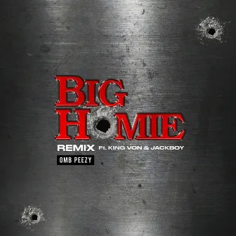 Big Homie (Remix) [feat. King Von & Jackboy] by OMB Peezy