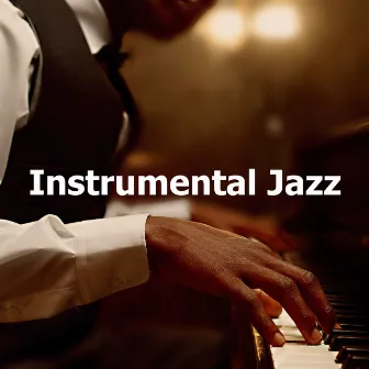 Instrumental Jazz by Jazz Instrumental Chill