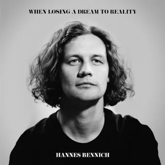 When Losing a Dream to Reality by Hannes Bennich