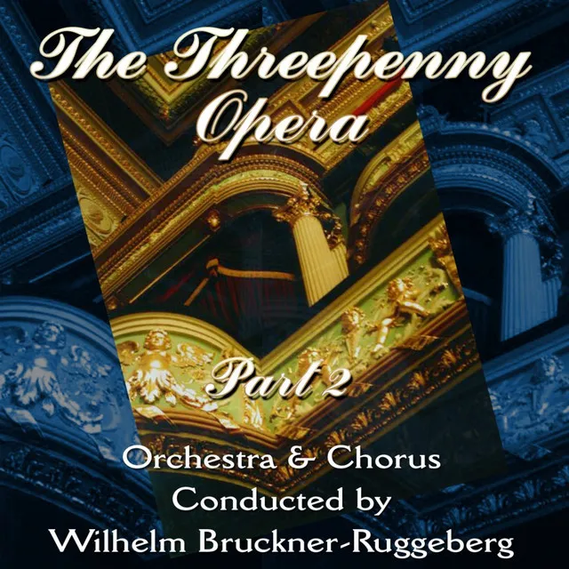 Weill: The Threepenny Opera, Pt. 2