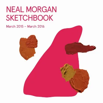 Sketchbook March 2015 - March 2016 by Neal Morgan