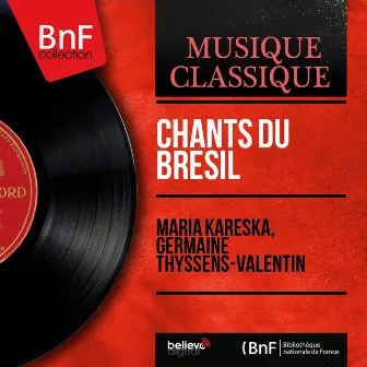 Chants du Brésil (Mono Version) by Maria Kareska