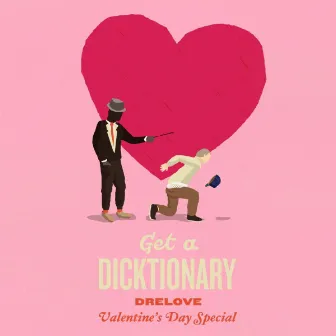 Get a Dicktionary (Valentine's Day Special) by Dre Love