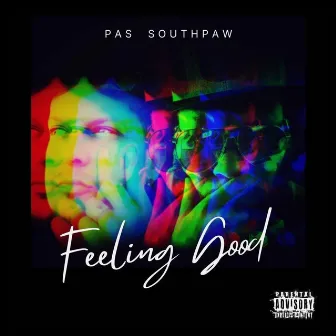 Feeling Good by PAS