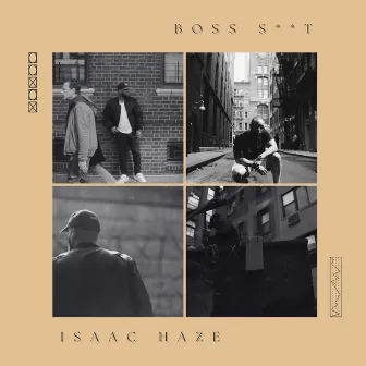 Boss Shit by Isaac Haze