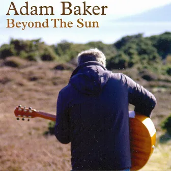 Beyond The Sun by Adam Baker