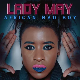 African Bad Boy by Lady May