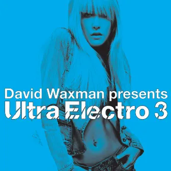 Ultra Electro 3 by David Waxman