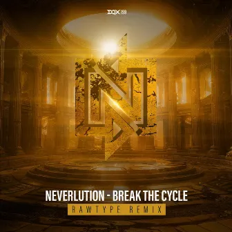 Break the Cycle (Rawtype Remix) by Neverlution