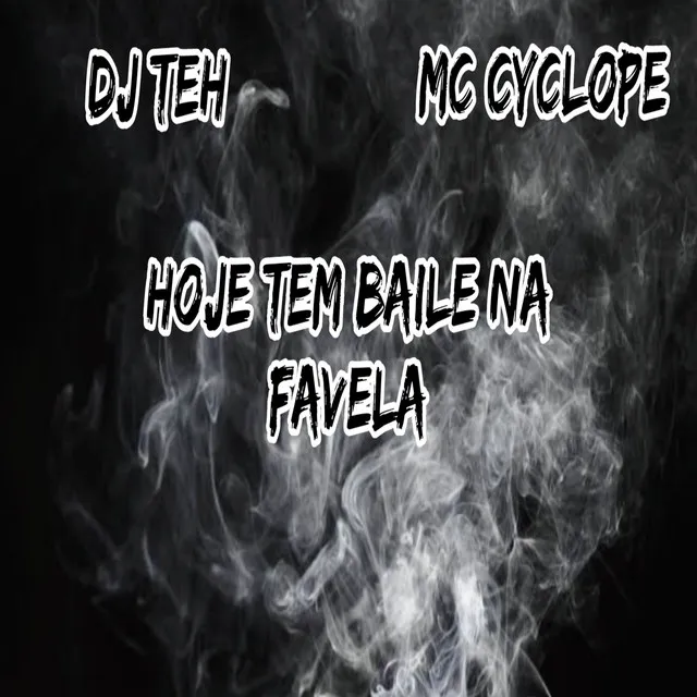 HOJE TEM BAILE NA FAVELA