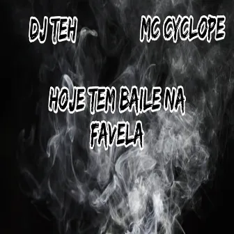 HOJE TEM BAILE NA FAVELA by DJ Teh