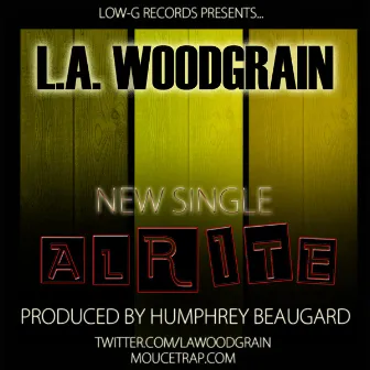 ALRITE by L.A. WOODGRAIN