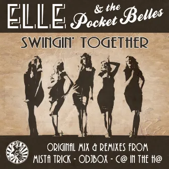 Swingin' Together by Elle & The Pocket Belles