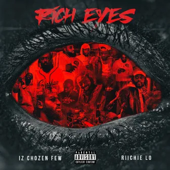 Rich Eyes by IZ Chozen Few