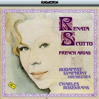 Scotto, Renata: The French Album, Vol. 1 by Charles Rosekrans