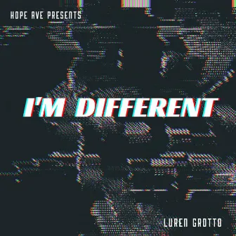 I'm Different by Luren Grotto