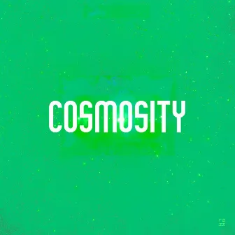 Cosmosity by Cosmic Melancholia