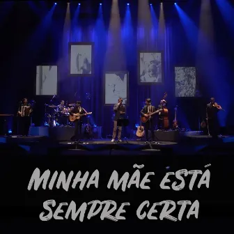 Minha Mãe Está Sempre Certa (feat. Tiago Nacarato) [Ao Vivo] by Os Quatro e Meia