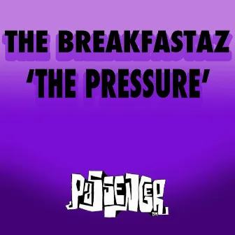 The Pressure by The Breakfastaz