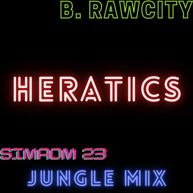 Heratics (SimRom 23 Jungle Mix)