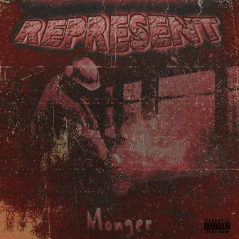 REPRESENT by Monger