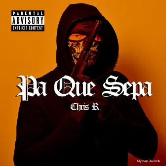 Pa Que Sepa by Chris R