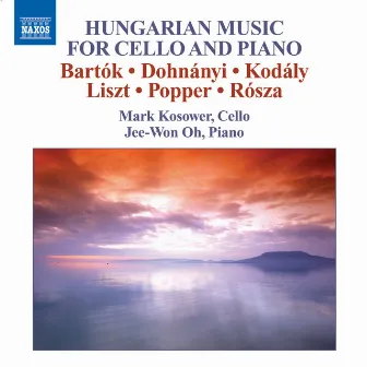 Cello Recital: Kosower, Mark - Bartok, B. / Dohnanyi, E. / Kodaly, Z. / Liszt, F. / (Hungarian Music for Cello and Piano) by Mark Kosower