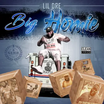 Big Homie by Lil Dre