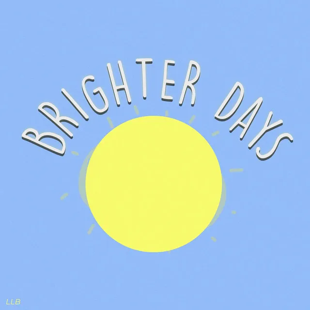 BRIGHTER DAYS