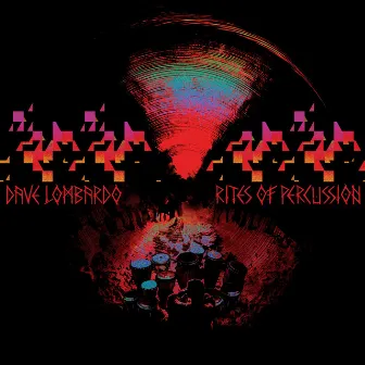 Rites Of Percussion by Dave Lombardo