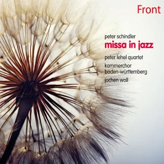 Peter Schindler: Missa in Jazz by Peter Lehel Quartet