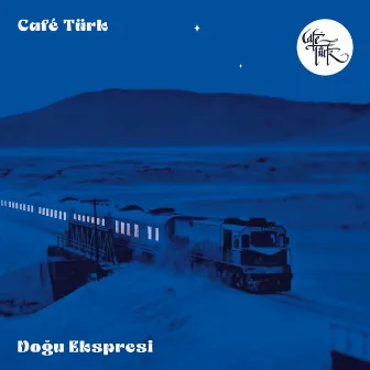 Dogu Ekspresi by Café Türk