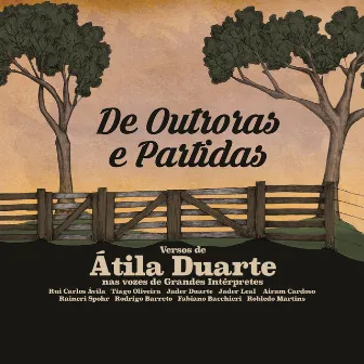 De Outroras e Partidas by Atila Duarte