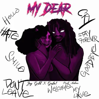 My Dear by Jay Gxld