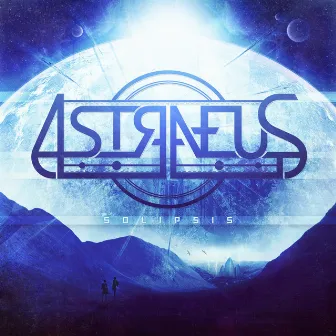 Solipsis by ASTRAEUS