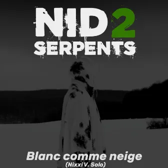 Blanc comme neige (Nixxi V. solo) by Nid2Serpents