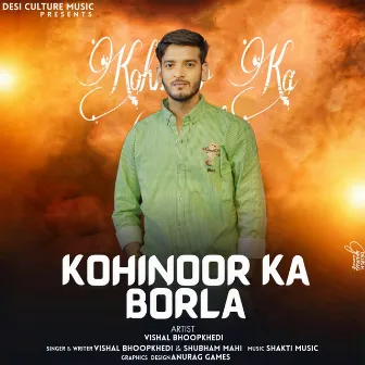 KOHINOOR KA BORLA by VISHAL BHOOPKHEDI