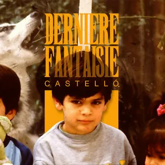 Dernière fantaisie by Castelló