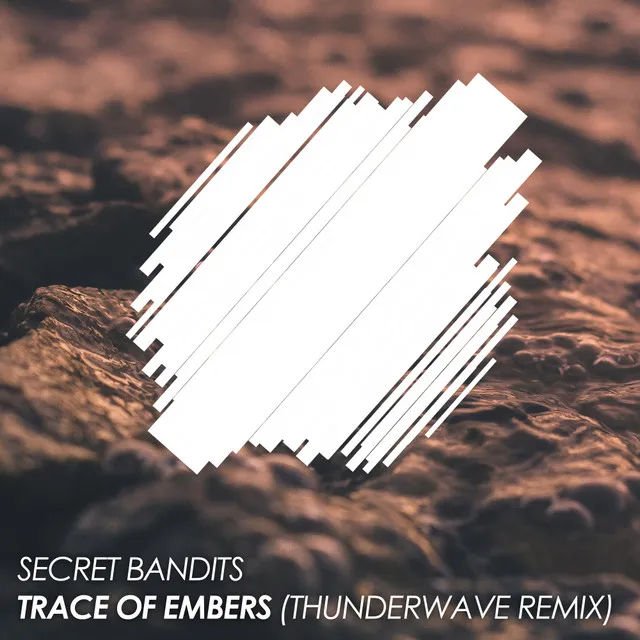 Trace Of Embers - Thunderwave Remix