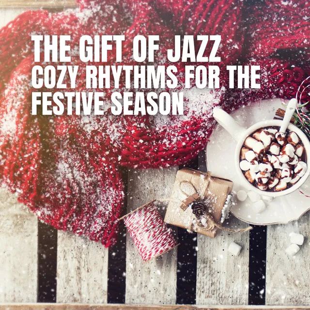 The Gift of Jazz: Cozy Rhythms for the Festive Season