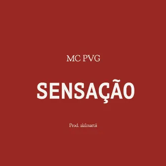 Sensação by MC PVG