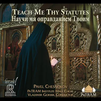 Teach Me Thy Statutes by PaTRAM Institute Male Choir