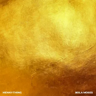 Hennything by Bola Moses