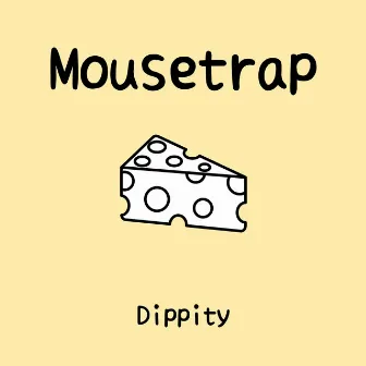 Mousetrap by Dippity