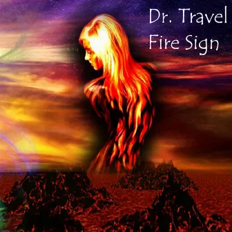 Fire Sign by Dr. Travel