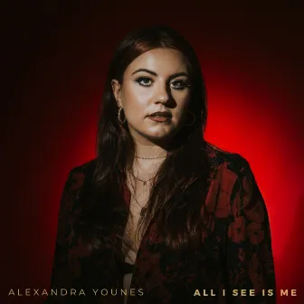 All I See Is Me by Alexandra Younes