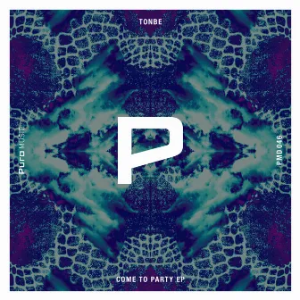 Come To Party Ep by Tonbe