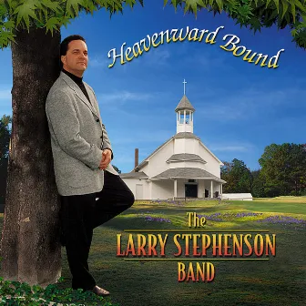 Heavenward Bound by Larry Stephenson