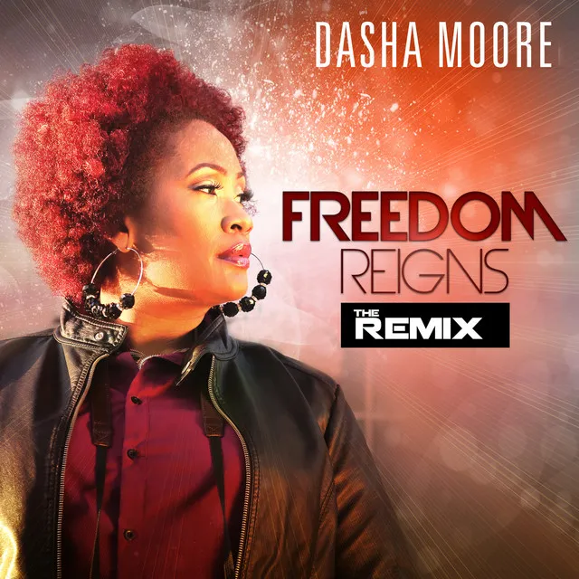 Freedom Reigns (The Remix)