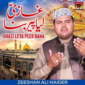 Ghazi Leya Peer Bana - Single by Zeeshan Ali Haider